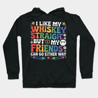 I Like My Whiskey Straight But My Friends Funny Lgbt Ally Hoodie